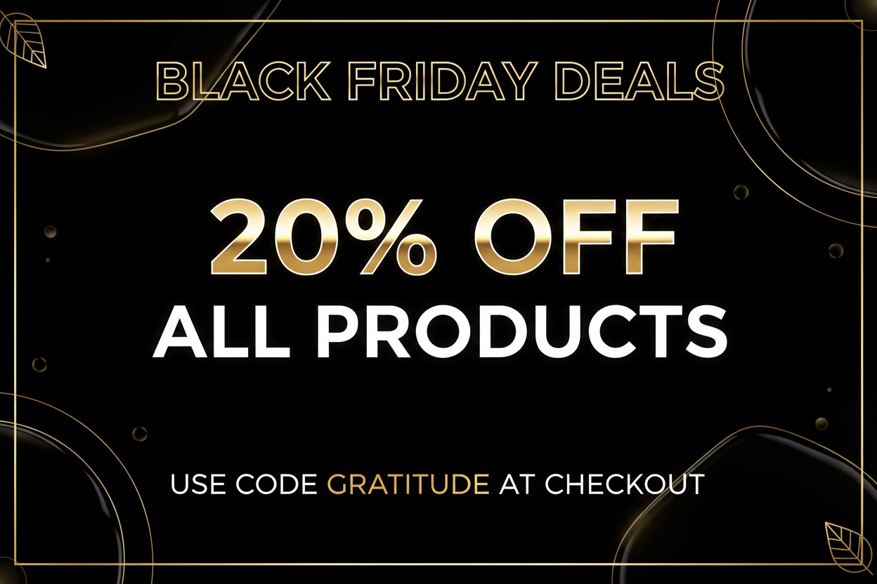 black friday deals 20% off all products use code GRATITUDE at checkout